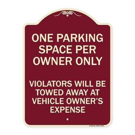 Signmission Reserved Parking One Parking Space Per Owner Violators Towed Away Veh Alum, 24" x 18", BU-1824-23044 A-DES-BU-1824-23044